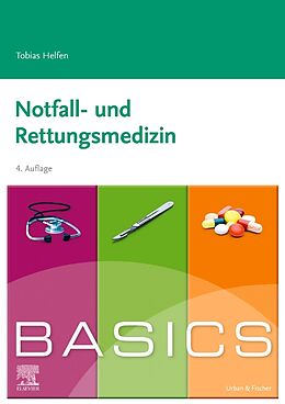Kartonierter Einband BASICS Notfall- und Rettungsmedizin von Tobias Helfen