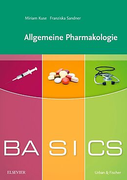 Kartonierter Einband BASICS Allgemeine Pharmakologie von Franziska Sandner, Miriam Kuse