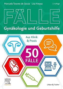 Kartonierter Einband 50 Fälle Gynäkologie und Geburtshilfe von Manuela Tavares de Sousa, Lisa Kreysa