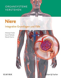 Kartonierter Einband Organsysteme verstehen - Niere von Michael Field, Carol Pollock, David Harris