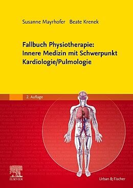 Kartonierter Einband Fallbuch Physiotherapie: Innere Medizin mit Schwerpunkt Kardiologie/Pulmologie von 