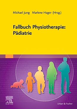 Kartonierter Einband Fallbuch Physiotherapie: Pädiatrie von 