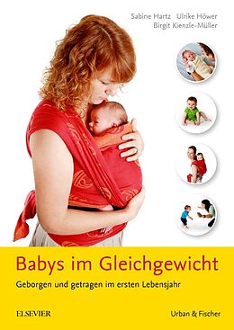 Kartonierter Einband Babys im Gleichgewicht von Birgit Kienzle-Müller, Sabine Hartz, Ulrike Höwer