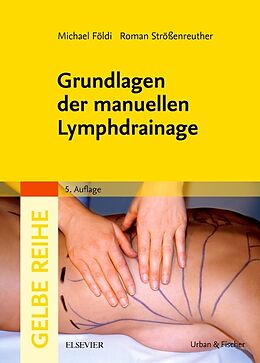 Kartonierter Einband Grundlagen der manuellen Lymphdrainage von Michael Földi
