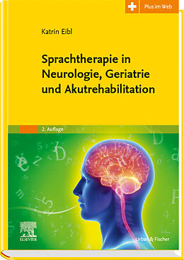 Fester Einband Sprachtherapie in Neurologie, Geriatrie und Akutrehabilitation von Katrin Eibl, Carmen Simon, Christian Tilz