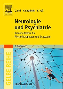 Kartonierter Einband Neurologie und Psychiatrie von Christian Kell, Rainer Kirchhefer, Rita Voß
