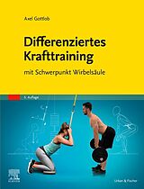 Fester Einband Differenziertes Krafttraining von Axel Gottlob