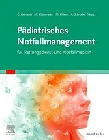 Kartonierter Einband Pädiatrisches Notfallmanagement für Rettungsdienst und Notfallmedizin von 
