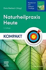Kartonierter Einband Naturheilpraxis Heute Kompakt - Repetitorium zum Lehrbuch 7. Auflage von