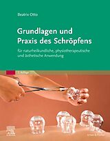 Kartonierter Einband Grundlagen und Praxis des Schröpfens von Beatrix Otto