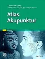 Kartonierter Einband Atlas Akupunktur von Claudia Focks, Ulrich März, Ingolf Hosbach