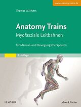 Fester Einband Anatomy Trains von Thomas W. Myers