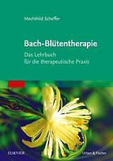 Kartonierter Einband Bach-Blütentherapie von Mechthild Scheffer