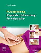 Kartonierter Einband Prüfungstraining Körperliche Untersuchung für Heilpraktiker von Dagmar Dölcker