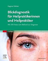 Kartonierter Einband Blickdiagnostik für Heilpraktikerinnen und Heilpraktiker von Dagmar Dölcker