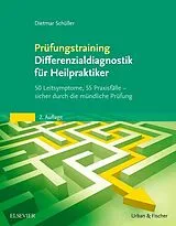 Kartonierter Einband Prüfungstraining Differenzialdiagnostik für Heilpraktiker von Dietmar Schüller