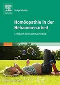 E-Book (epub) Homöopathie in der Hebammenarbeit von Helga Häusler