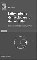 E-Book (epub) Leitsymptome Gynäkologie und Geburtshilfe von Franz Bernhard Hofmann, Thomas Kleppisch, Sven Moosmang