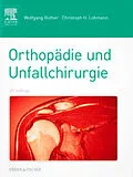E-Book (epub) Orthopädie und Unfallchirurgie von Wolfgang Rüther, Christoph H. Lohmann