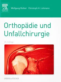 E-Book (epub) Orthopädie und Unfallchirurgie von Wolfgang Rüther, Christoph H. Lohmann