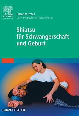 E-Book (epub) Shiatsu für Schwangerschaft und Geburt von Suzanne Yates