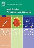 E-Book (epub) BASICS Medizinische Psychologie und Soziologie von Jürgen Geißendörfer, Annick Höhn