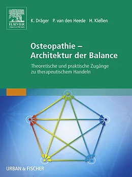 E-Book (epub) Osteopathie - Architektur der Balance von Kilian Dräger, Patrick Van Den Heede, Henry Kleßen