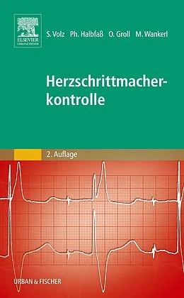 E-Book (epub) Herzschrittmacherkontrolle von Stefan Volz, Philipp Halbfaß, Oliver Groll