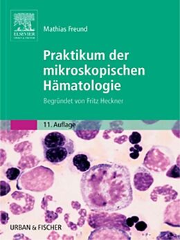 E-Book (epub) Praktikum der mikroskopischen Hämatologie von Mathias Freund