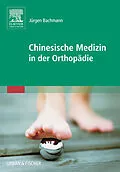 E-Book (epub) Chinesische Medizin in der Orthopädie von Jürgen Bachmann