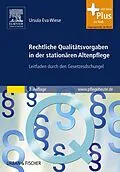 E-Book (epub) Rechtliche Qualitätsvorgaben in der stationären Altenpflege von Ursula Eva Wiese