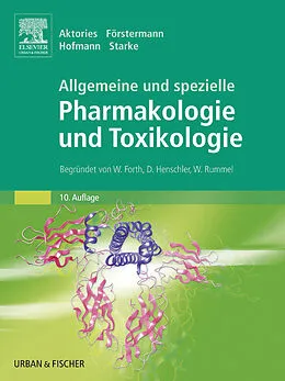 E-Book (pdf) Allgemeine und spezielle Pharmakologie und Toxikologie von Klaus Aktories, Ulrich Förstermann, Franz Bernhard Hofmann