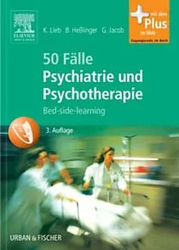 E-Book (pdf) 50 Fälle Psychiatrie und Psychotherapie von Klaus Lieb, Bernd Heßlinger, Gitta Jacob