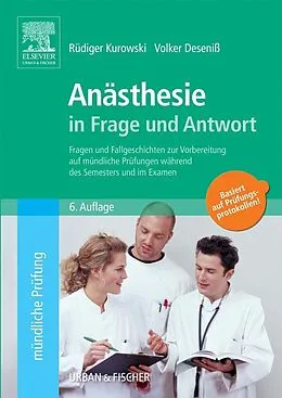 E-Book (epub) Anästhesie in Frage und Antwort von Rüdiger Kurowski, Volker Deseniß