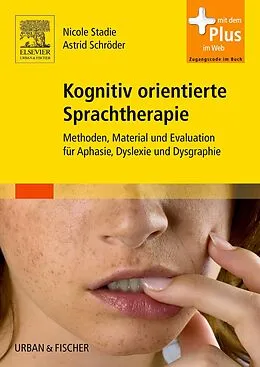 E-Book (epub) Kognitiv orientierte Sprachtherapie von Nicole Stadie, Astrid Schröder