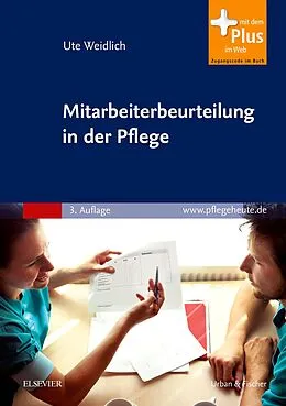 E-Book (epub) Mitarbeiterbeurteilung in der Pflege von Ute Weidlich, Kathrin Fettweiß, Thomas Erbskorn-Fettweiß