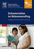 E-Book (epub) Dokumentation im Hebammenalltag von Regine Knobloch, Monika Selow