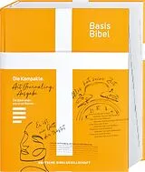 Fester Einband Basisbibel. Die Kompakte. Art Journaling Kreativedition zum künstlerischen Selbstgestalten. Kreative Bibelarbeit: moderne Bibelübersetzung mit Schreibrand zum Malen, Zeichnen und Collagieren von