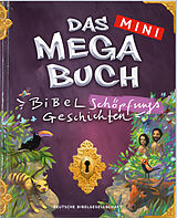 Geheftet Das mini Megabuch - Bibel-Schöpfungs-Geschichten von 