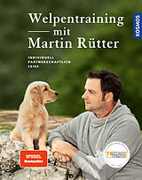 Fester Einband Welpentraining mit Martin Rütter von Martin Rütter, Andrea Buisman