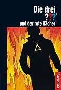 E-Book (epub) Die drei ???, und der rote Rächer (drei Fragezeichen) von Katharina Fischer