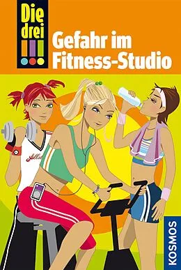 E-Book (epub) Die drei !!!, 4, Gefahr im Fitness-Studio (drei Ausrufezeichen) von Maja von Vogel