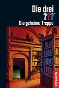 E-Book (epub) Die drei ???, Die geheime Treppe (drei Fragezeichen) von Marco Sonnleitner