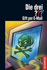 E-Book (epub) Die drei ??? Gift per E-mail (drei Fragezeichen) von Ben Nevis