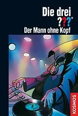 E-Book (epub) Die drei ???, Der Mann ohne Kopf (drei Fragezeichen) von André Minninger