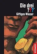 E-Book (epub) Die drei ???, Giftiges Wasser (drei Fragezeichen) von Brigitte Johanna Henkel-Waidhofer