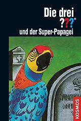 E-Book (epub) Die drei ???, und der Super-Papagei (drei Fragezeichen) von Robert Arthur