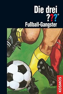 E-Book (epub) Die drei ???, Fußball-Gangster (drei Fragezeichen) von Brigitte Johanna Henkel-Waidhofer