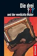 E-Book (epub) Die drei ???, und der verrückte Maler (drei Fragezeichen) von Brigitte Henkel-Waidhofer