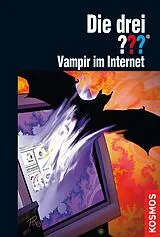 E-Book (epub) Die drei ??? Vampir im Internet (drei Fragezeichen) von André Minninger